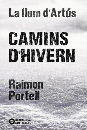 CAMINS D´HIVERN | 9788448947712 | PORTELL, RAIMON | Llibreria Online de Banyoles | Comprar llibres en català i castellà online