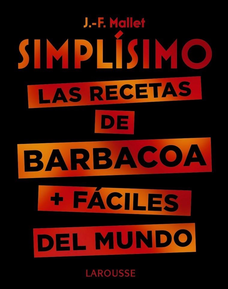 SIMPLÍSIMO. LAS RECETAS DE BARBACOA + FÁCILES DEL MUNDO | 9788417720094 | MALLET, JEAN-FRANÇOIS | Llibreria Online de Banyoles | Comprar llibres en català i castellà online