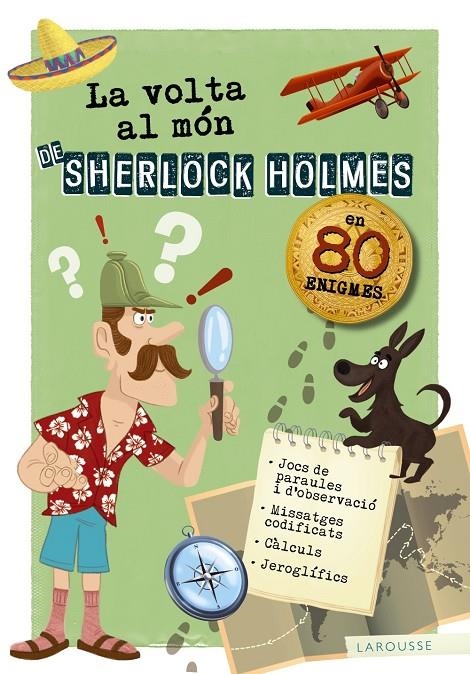 LA VOLTA AL MÓN DE SHERLOCK HOLMES | 9788417720179 | LAROUSSE EDITORIAL | Llibreria L'Altell - Llibreria Online de Banyoles | Comprar llibres en català i castellà online - Llibreria de Girona