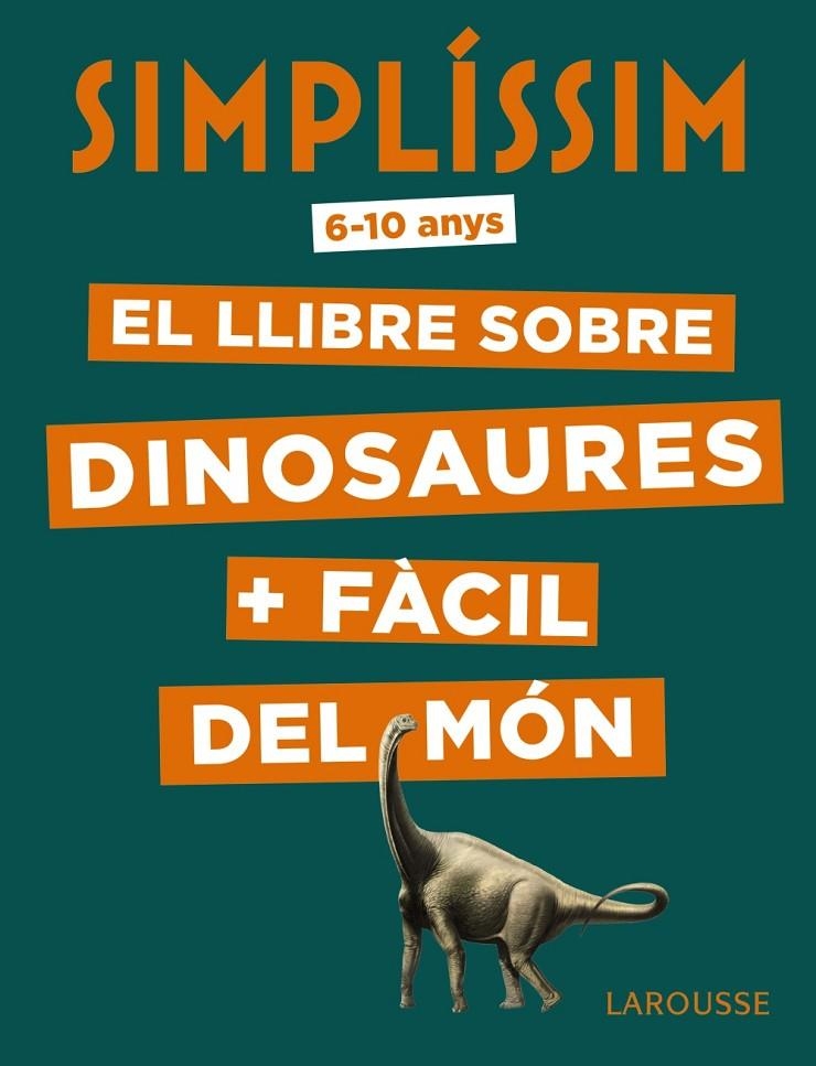 SIMPLÍSSIM. EL LLIBRE SOBRE DINOSAURES + FÀCIL DEL MÓN | 9788417720056 | MATHIVET, ÉRIC | Llibreria L'Altell - Llibreria Online de Banyoles | Comprar llibres en català i castellà online - Llibreria de Girona