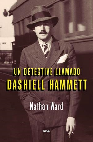DETECTIVE LLAMADO DASHIELL HAMMETT, UN | 9788491872047 | WARD, NATHAN | Llibreria L'Altell - Llibreria Online de Banyoles | Comprar llibres en català i castellà online - Llibreria de Girona