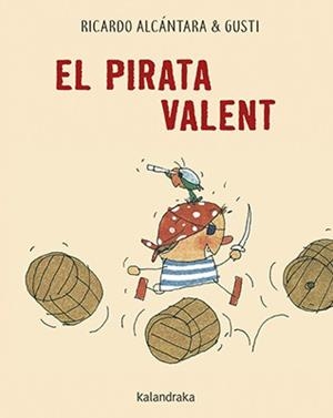 EL PIRATA VALENT | 9788416804658 | ALCÁNTARA, RICARDO | Llibreria L'Altell - Llibreria Online de Banyoles | Comprar llibres en català i castellà online - Llibreria de Girona
