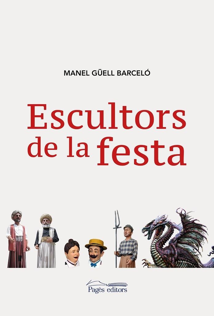 ESCULTORS DE LA FESTA | 9788413030548 | GÜELL BARCELÓ, MANEL | Llibreria L'Altell - Llibreria Online de Banyoles | Comprar llibres en català i castellà online - Llibreria de Girona
