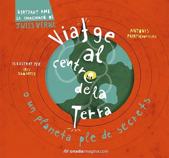 VIATGE AL CENTRE DE LA TERRA | 9788417050245 | SAMARTZI, IRIS/PAPATHEODOULOU, ANTONIS | Llibreria L'Altell - Llibreria Online de Banyoles | Comprar llibres en català i castellà online - Llibreria de Girona