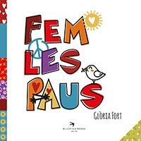 FEM LES PAUS | 9788417000998 | FORT MIR, GLÒRIA | Llibreria L'Altell - Llibreria Online de Banyoles | Comprar llibres en català i castellà online - Llibreria de Girona