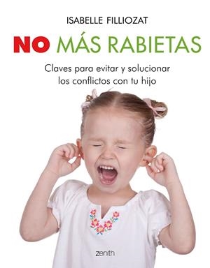 NO MÁS RABIETAS | 9788408201922 | FILLIOZAT, ISABELLE | Llibreria L'Altell - Llibreria Online de Banyoles | Comprar llibres en català i castellà online - Llibreria de Girona
