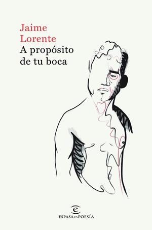 A PROPÓSITO DE TU BOCA | 9788467055016 | LORENTE, JAIME | Llibreria Online de Banyoles | Comprar llibres en català i castellà online