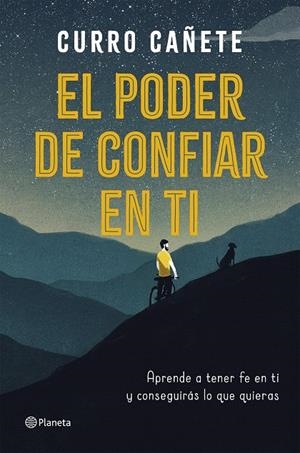 PODER DE CONFIAR EN TI, EL | 9788408205630 | CAÑETE, CURRO | Llibreria Online de Banyoles | Comprar llibres en català i castellà online