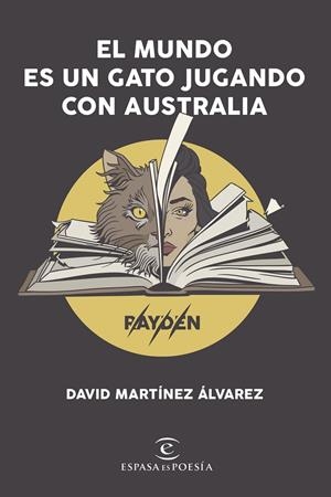 MUNDO ES UN GATO JUGANDO CON AUSTRALIA, EL | 9788408206606 | MARTÍNEZ ÁLVAREZ. RAYDEN, DAVID | Llibreria L'Altell - Llibreria Online de Banyoles | Comprar llibres en català i castellà online - Llibreria de Girona