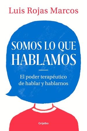 SOMOS LO QUE HABLAMOS | 9788425357619 | ROJAS MARCOS, LUIS | Llibreria L'Altell - Llibreria Online de Banyoles | Comprar llibres en català i castellà online - Llibreria de Girona