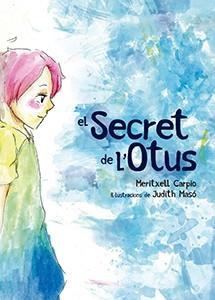 EL SECRET DE L'OTUS | 9788417756192 | CARPIO COSTA, MERITXELL/MASÓ CARRERAS, JUDITH | Llibreria Online de Banyoles | Comprar llibres en català i castellà online