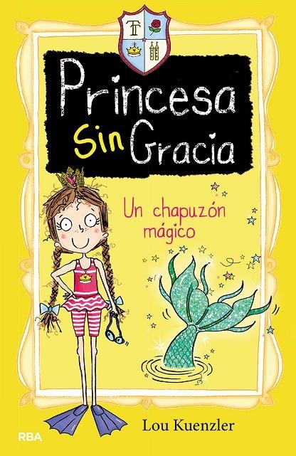 PRINCESA SINGRACIA 3. UN CHAPUZÓN MÁGICO | 9788427216396 | KUENZLER LOU | Llibreria L'Altell - Llibreria Online de Banyoles | Comprar llibres en català i castellà online - Llibreria de Girona