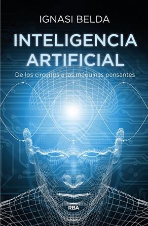 INTELIGENCIA ARTIFICIAL | 9788491873365 | BELDA REIG, IGNASI | Llibreria L'Altell - Llibreria Online de Banyoles | Comprar llibres en català i castellà online - Llibreria de Girona