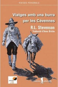 VIATGES AMB UNA BURRA PER LES CÉVENES | 9788494895852 | ROBERT LOUIS STEVENSON | Llibreria L'Altell - Llibreria Online de Banyoles | Comprar llibres en català i castellà online - Llibreria de Girona