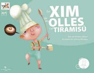 XIM DE LES OLLES I EL TIRAMISÚ, EN | 9788492745197 | MONGAY, ANNA/GILBERT, TRINITAT | Llibreria Online de Banyoles | Comprar llibres en català i castellà online