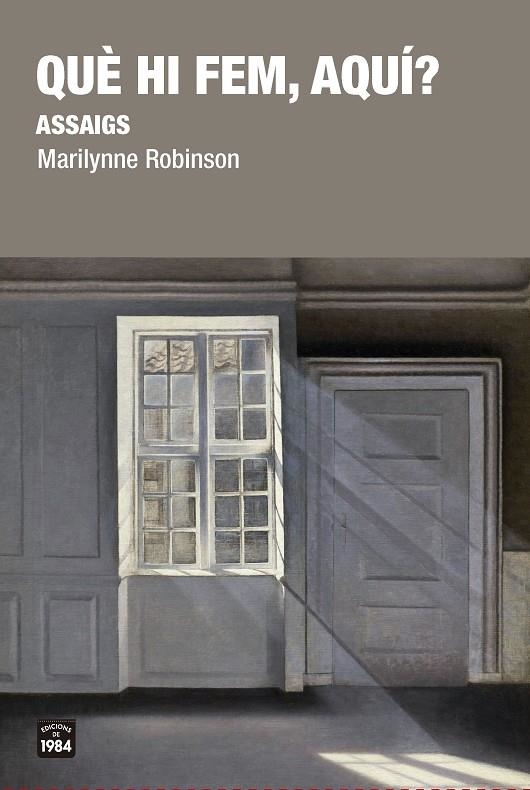 QUÈ HI FEM, AQUÍ? | 9788416987481 | ROBINSON, MARILYNNE | Llibreria L'Altell - Llibreria Online de Banyoles | Comprar llibres en català i castellà online - Llibreria de Girona