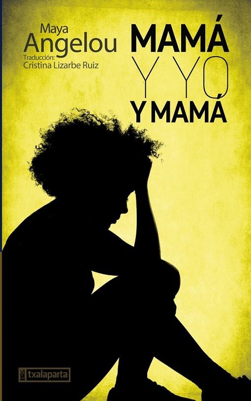 MAMÁ Y YO Y MAMÁ | 9788417065645 | ANGELOU, MAYA | Llibreria L'Altell - Llibreria Online de Banyoles | Comprar llibres en català i castellà online - Llibreria de Girona