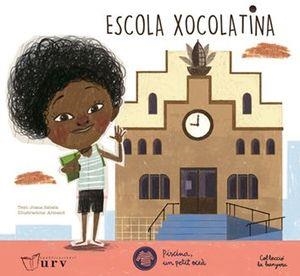 ESCOLA XOCOLATINA | 9788409062140 | RIONÉ TORTAJADA, JOAN | Llibreria Online de Banyoles | Comprar llibres en català i castellà online