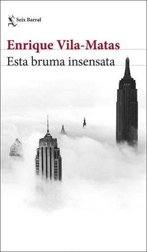 ESTA BRUMA INSENSATA | 9788432234897 | VILA-MATAS, ENRIQUE | Llibreria L'Altell - Llibreria Online de Banyoles | Comprar llibres en català i castellà online - Llibreria de Girona