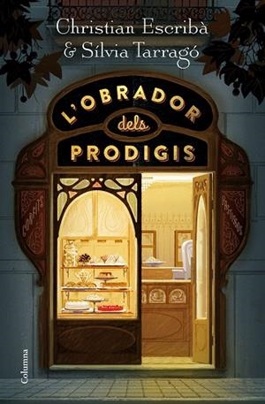 L'OBRADOR DELS PRODIGIS | 9788466424790 | ESCRIBÀ THOLONIAT, CHRISTIAN/TARRAGÓ CASTRILLÓN, SÍLVIA | Llibreria Online de Banyoles | Comprar llibres en català i castellà online