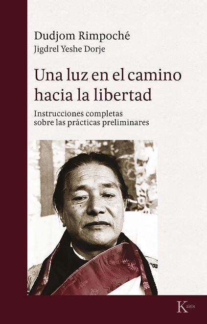 UNA LUZ EN EL CAMINO HACIA LA LIBERTAD | 9788499885575 | DUDJOM RIMPOCHÉ | Llibreria L'Altell - Llibreria Online de Banyoles | Comprar llibres en català i castellà online - Llibreria de Girona