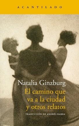 EL CAMINO QUE VA A LA CIUDAD Y OTROS RELATOS | 9788417346607 | GINZBURG, NATALIA | Llibreria Online de Banyoles | Comprar llibres en català i castellà online