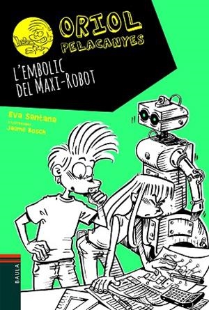 EMBOLIC DEL MAXI-ROBOT, L' | 9788447939688 | SANTANA BIGAS, EVA | Llibreria L'Altell - Llibreria Online de Banyoles | Comprar llibres en català i castellà online - Llibreria de Girona
