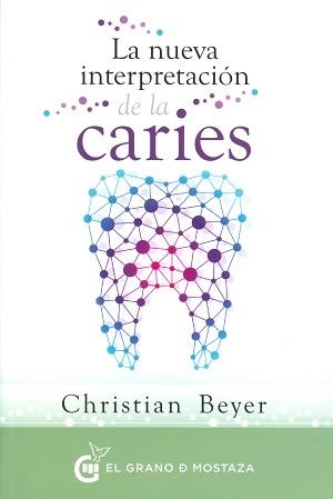 NUEVA INTERPRETACIÓN DE LA CARIES, LA | 9788494484704 | BEYER, CHRISTIAN | Llibreria L'Altell - Llibreria Online de Banyoles | Comprar llibres en català i castellà online - Llibreria de Girona