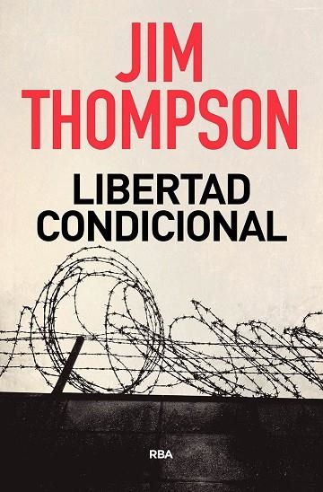 LIBERTAD CONDICIONAL | 9788491872313 | THOMPSON JIM | Llibreria L'Altell - Llibreria Online de Banyoles | Comprar llibres en català i castellà online - Llibreria de Girona