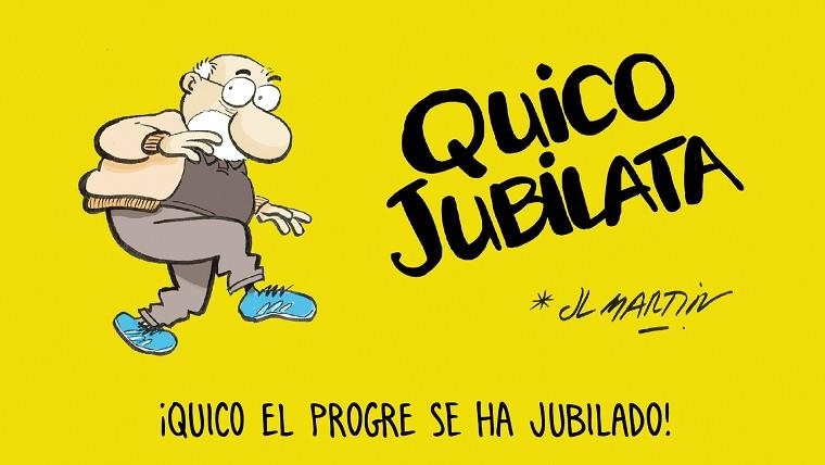 QUICO JUBILATA | 9788494894732 | MARTÍN, JOSÉ LUIS | Llibreria L'Altell - Llibreria Online de Banyoles | Comprar llibres en català i castellà online - Llibreria de Girona
