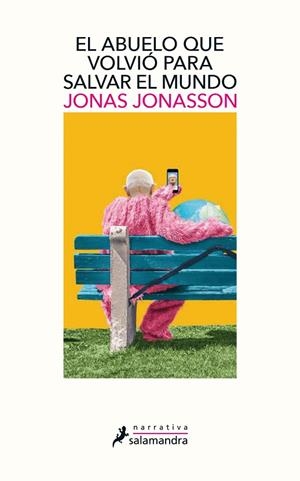 ABUELO QUE VOLVIÓ PARA SALVAR EL MUNDO, EL | 9788498389432 | JONASSON, JONAS | Llibreria L'Altell - Llibreria Online de Banyoles | Comprar llibres en català i castellà online - Llibreria de Girona