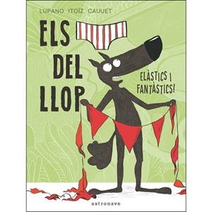 ELS CALÇOTETS DEL LLOP ELÀSTICS I FANTÀSTICS! | 9788467934298 | ITOÏZ CAUUET, LUPANO | Llibreria Online de Banyoles | Comprar llibres en català i castellà online