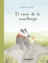 CAMÍ DE LA MUNTANYA, EL | 9788426145291 | DUBUC, MARIANNE | Llibreria L'Altell - Llibreria Online de Banyoles | Comprar llibres en català i castellà online - Llibreria de Girona