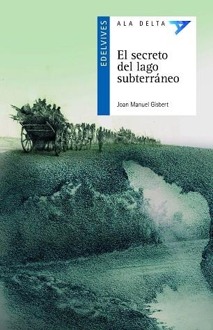 SECRETO DEL LAGO SUBTERRÁNEO, EL | 9788414020487 | GISBERT PONSOLE, JOAN MANUEL | Llibreria L'Altell - Llibreria Online de Banyoles | Comprar llibres en català i castellà online - Llibreria de Girona