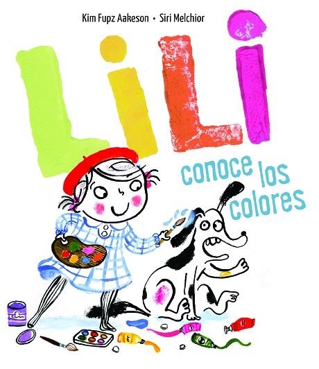 LILI CONOCE LOS COLORES | 9788414017074 | AAKESON, KIM FUPZ | Llibreria L'Altell - Llibreria Online de Banyoles | Comprar llibres en català i castellà online - Llibreria de Girona