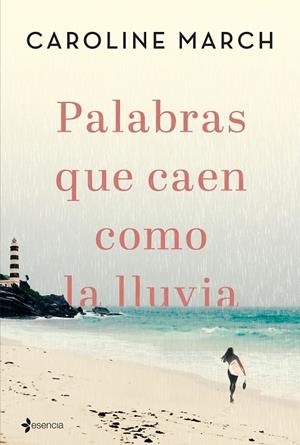 PALABRAS QUE CAEN COMO LA LLUVIA | 9788408206835 | MARCH, CAROLINE | Llibreria Online de Banyoles | Comprar llibres en català i castellà online