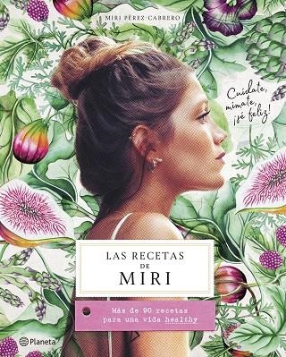 LAS RECETAS DE MIRI | 9788408201472 | PÉREZ-CABRERO, MIRI | Llibreria L'Altell - Llibreria Online de Banyoles | Comprar llibres en català i castellà online - Llibreria de Girona