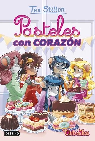 PASTELES CON CORAZÓN | 9788408207993 | STILTON, TEA | Llibreria L'Altell - Llibreria Online de Banyoles | Comprar llibres en català i castellà online - Llibreria de Girona