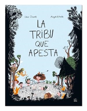 LA TRIBU QUE APESTA | 9788494843938 | GRAVEL, ELISE/LE HUCHE, MAGALI | Llibreria L'Altell - Llibreria Online de Banyoles | Comprar llibres en català i castellà online - Llibreria de Girona