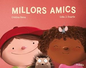 MILLORS AMICS | 9788417272937 | REINA, CRISTINA | Llibreria Online de Banyoles | Comprar llibres en català i castellà online