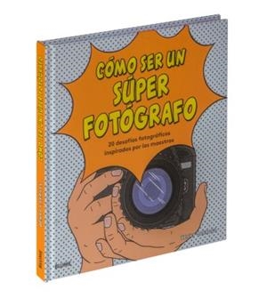 CÓMO SER UN SÚPER FOTÓGRAFO | 9788417492755 | AAVV | Llibreria L'Altell - Llibreria Online de Banyoles | Comprar llibres en català i castellà online - Llibreria de Girona