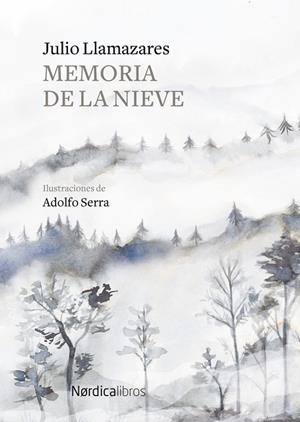 MEMORIA DE LA NIEVE | 9788417651244 | LLAMAZARES, JULIO | Llibreria L'Altell - Llibreria Online de Banyoles | Comprar llibres en català i castellà online - Llibreria de Girona