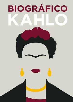 BIOGRÁFICO KAHLO | 9788416407606 | COLLINS, SOPHIE | Llibreria L'Altell - Llibreria Online de Banyoles | Comprar llibres en català i castellà online - Llibreria de Girona
