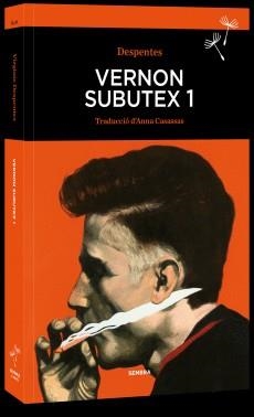 VERNON SUBUTEX 1 | 9788416698332 | DESPENTES | Llibreria L'Altell - Llibreria Online de Banyoles | Comprar llibres en català i castellà online - Llibreria de Girona