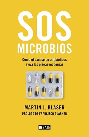 SOS MICROBIOS | 9788499928906 | BLASER, MARTIN J. | Llibreria Online de Banyoles | Comprar llibres en català i castellà online