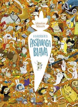 A LA RECERCA DE LA PASTANAGA BLAVA | 9788448852689 | TELLESCHI, SÉBASTIAN | Llibreria Online de Banyoles | Comprar llibres en català i castellà online