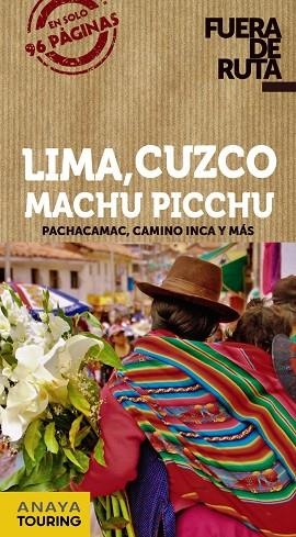 LIMA, CUZCO, MACHU PICCHU | 9788491582250 | ANAYA TOURING/HERNÁNDEZ COLORADO, ARANTXA/AVISÓN MARTÍNEZ, JUAN PABLO | Llibreria L'Altell - Llibreria Online de Banyoles | Comprar llibres en català i castellà online - Llibreria de Girona