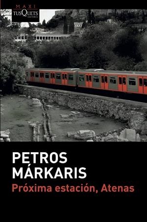 PRÓXIMA ESTACIÓN, ATENAS | 9788490666906 | MÁRKARIS, PETROS | Llibreria Online de Banyoles | Comprar llibres en català i castellà online