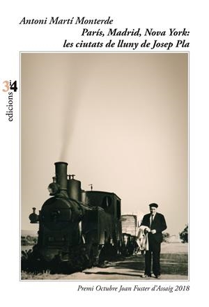 PARÍS, MADRID, NOVA YORK: LES CIUTATS DE LLUNY DE JOSEP PLA | 9788417469085 | MARTÍ MONTERDE, ANTONI | Llibreria Online de Banyoles | Comprar llibres en català i castellà online