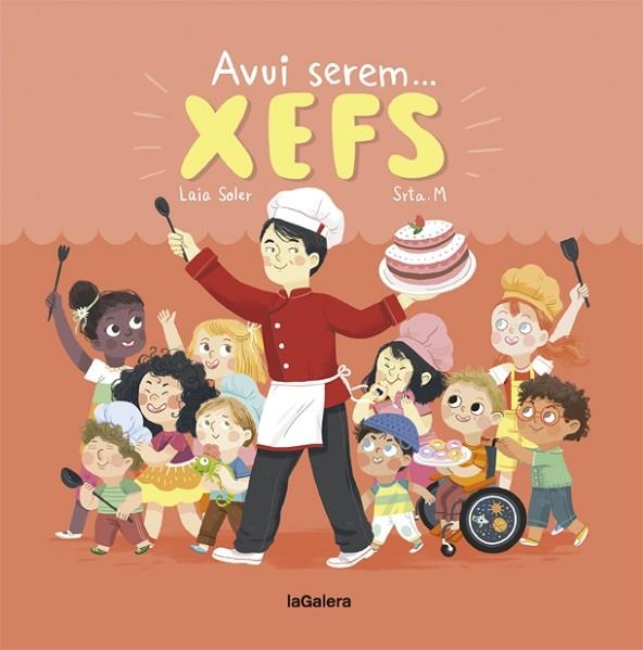 AVUI SEREM XEFS | 9788424664350 | SOLER, LAIA | Llibreria L'Altell - Llibreria Online de Banyoles | Comprar llibres en català i castellà online - Llibreria de Girona